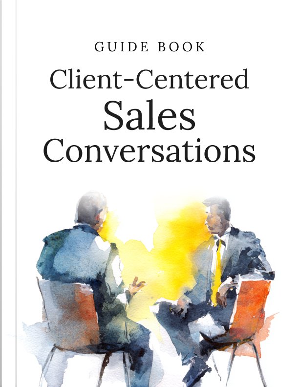 Client Centered Sales Conversations Guide